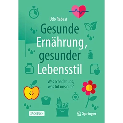 Abbildung von Gesunde Ernährung, gesunder Lebensstil: was schadet uns, tut uns gut?