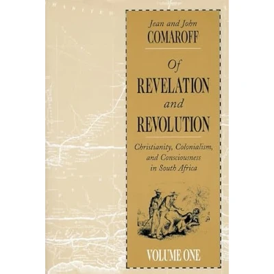 Abbildung von Of Revelation and Revolution, Volume 1: Christianity, Colonialism, Consciousness in South Africa
