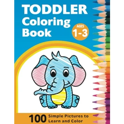 Abbildung von Toddler Coloring Book 1 3: 100 Simple Pictures to Learn and Color For Kids Ages 1, 2, 3 &amp; 4