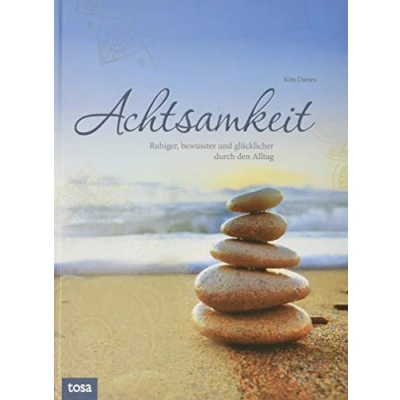 Abbildung von Achtsamkeit: Ruhiger, bewusster und glücklicher durch den Alltag