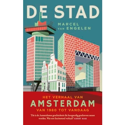 Abbildung von De stad: het verhaal van Amsterdam 1980 tot vandaag