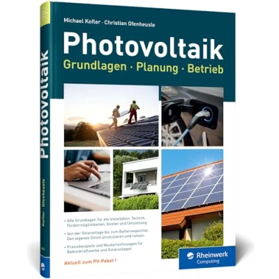 Abbildung von Photovoltaik: Praxisbuch mit Grundlagen für Planung und Installation: Technik, Fördermöglichkeiten, Kosten Umsetzung Ausgabe 2023