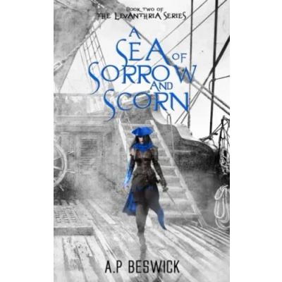 Abbildung von A Sea Of Sorrow And Scorn (The Levanthria Series, Band 2)