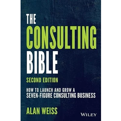 Abbildung von The Consulting Bible: How to Launch and Grow a Seven Figure Business
