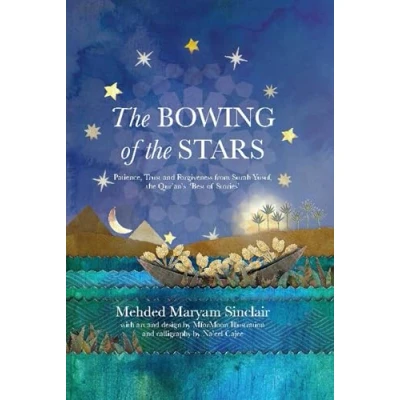 Abbildung von the Bowing of Stars: A Telling Moments from Life Prophet Yusuf (PBUH)