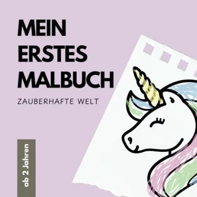 Abbildung von Mein Erstes Malbuch für Kinder ab 2 Jahren: Zauberhafte Welt I Ausmalen von großen Motiven (Meine ersten Malbücher Jahren)