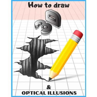 Abbildung von How to Draw 3d Art and Optical Illusions: Step by Drawing Illusions