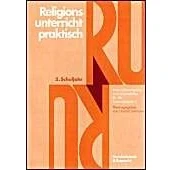 Abbildung von Religionsunterricht praktisch, 5. 10. Schuljahr, Schuljahr: Unterrichtsentwürfe und Arbeitshilfen für die Sekundarstufe I (Kritische Studien Zur Geschichtswissenschaft)