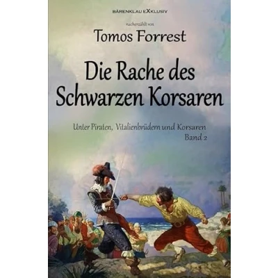 Abbildung von Unter Piraten, Vitalienbrüder und Korsaren Band 2: Die Rache des Schwarzen