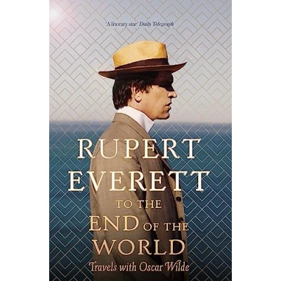 Abbildung von To the End of World: Travels with Oscar Wilde