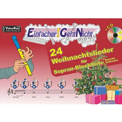 Abbildung von Einfacher! Geht Nicht: 24 Weihnachtslieder für Sopran Blockflöte (barocke Griffweise) mit CD: Das besondere Notenheft Anfänger