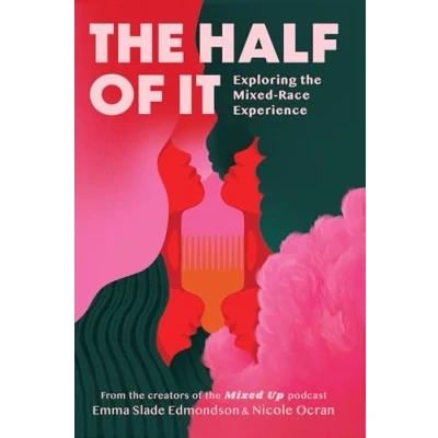 Abbildung von the Half of It: A new, powerful discussion race, identity and political polarisation through lens mixed race experience
