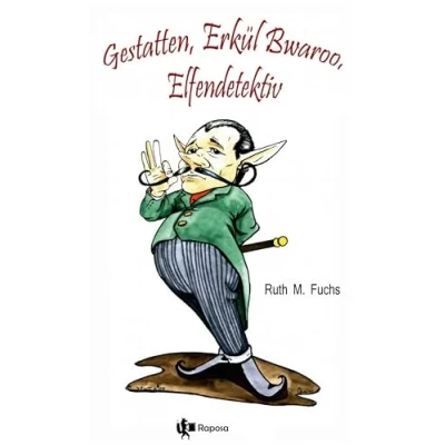 Abbildung von Gestatten, Erkül Bwaroo, Elfendetektiv (Erkül Bwaroo ermittelt)