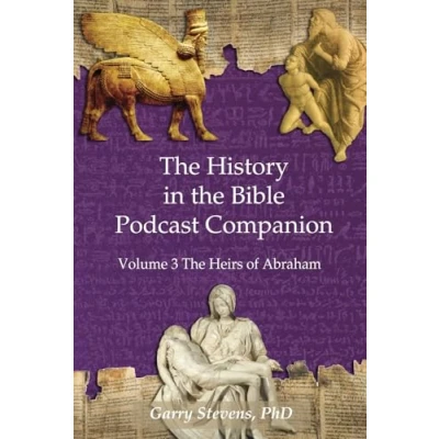 Abbildung von The History in Bible Podcast Companion: Volume 3 Heirs of Abraham