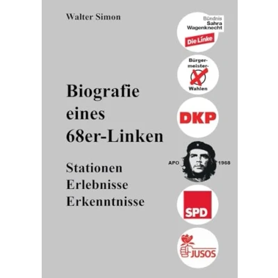 Abbildung von Biografie eines 68er Linken: Stationen, Erlebnisse, Erfahrungen