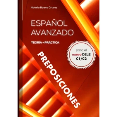 Abbildung von Español avanzado: preposiciones: Teoría y práctica para el nuevo DELE C1/C2