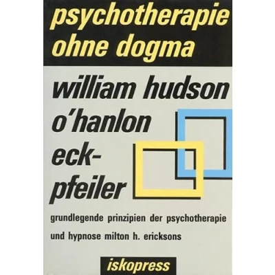 Abbildung von Eckpfeiler: Grundlegende Prinzipien der Therapie und Hypnose Milton Ericksons: H. Ericksons