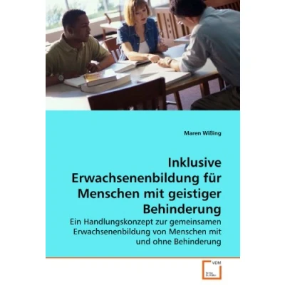 Abbildung von Inklusive Erwachsenenbildung für Menschen mit geistiger Behinderung: Ein Handlungskonzept zur gemeinsamen von und ohne Behinderung