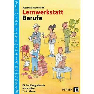 Abbildung von Lernwerkstatt Berufe: Fächerübergreifende Materialien (2. bis 4. Klasse) (Lernwerkstatt Sachunterricht)