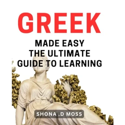 Abbildung von Greek Made Easy: The Ultimate Guide to Learning: Master Language with Ease: Your Comprehensive Learning Companion.