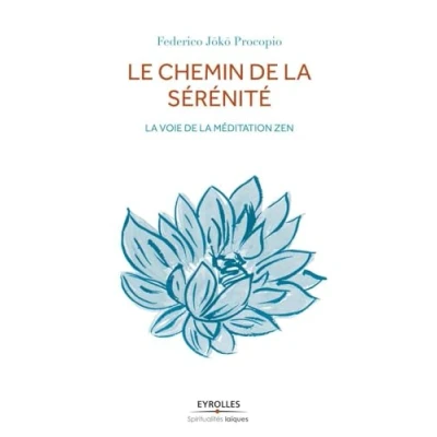 Abbildung von Le chemin de la sérénité : voie méditation zen