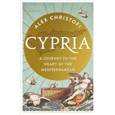 Abbildung von Cypria: A Journey to the Heart of Mediterranean Gripping New History Cyprus