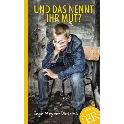 Abbildung von und das nennt ihr Mut?: Deutsche Lektüre für 1. 2. Lernjahr. (Easy Readers (DaF))