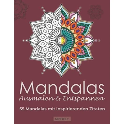 Abbildung von Mandalas Ausmalen &amp; entspannen 55 mit inspirierenden Zitaten: Das Malbuch für Erwachsene aktiv und Stress abbauen mehr Achtsamkeit, innere Ruhe Kreativität
