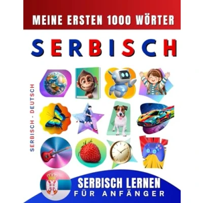Abbildung von Serbisch lernen für Anfänger, meine ersten 1000 Wörter: Zweisprachiges Deutsch Lernbuch Kinder und Erwachsene