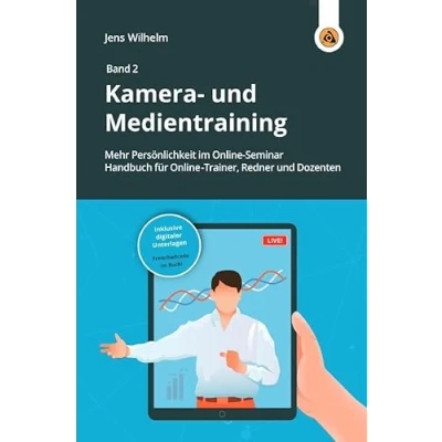 Abbildung von neokom.tv Akademie / Kamera und Medientraining: Mehr Persönlichkeit im Online Seminar. Handbuch für Trainer, Redner Dozenten