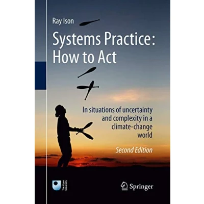 Abbildung von Systems Practice: How to Act: in situations of uncertainty and complexity a climate change world