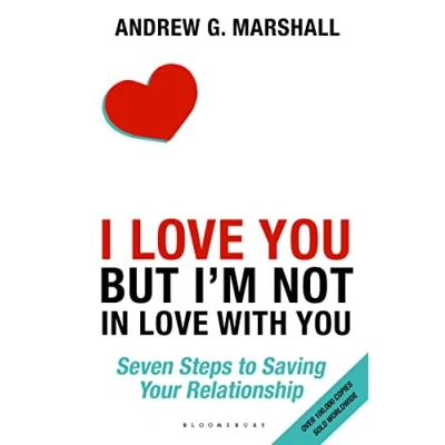 Abbildung von I Love You but I&#039;m Not in with You: Seven Steps to Saving Your Relationship