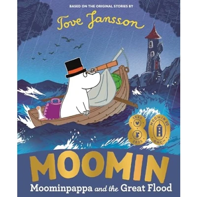 Abbildung von Moominpappa and the Great Flood: Celebrating 80 years of Moomins