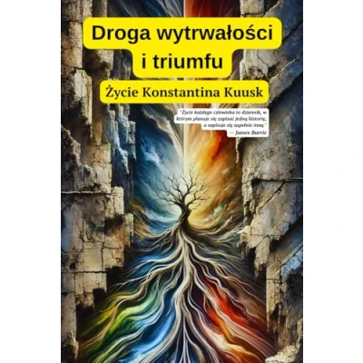 Abbildung von Droga wytrwałości i triumfu: Życie Konstantina Kuusk