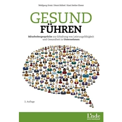 Abbildung von Gesund führen: Mitarbeitergespräche zur Erhaltung von Leistungsfähigkeit und Gesundheit in Unternehmen