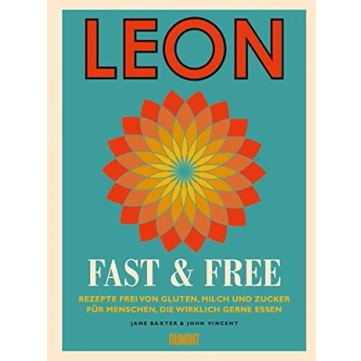 Abbildung von LEON. Fast &amp; Free: Rezepte frei von Gluten, Milch und Zucker für Menschen, die wirklich gerne essen (LEON Kochbücher, Band 4)
