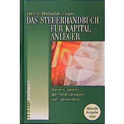 Abbildung von Das Steuerhandbuch für Kapitalanleger: Steuern sparen mit Finanzanlagen und Immobilien