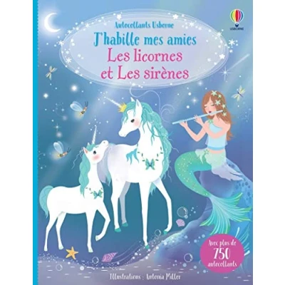 Abbildung von les licornes et sirènes J&#039;habille mes amies: Avec plus de 750 autocollants