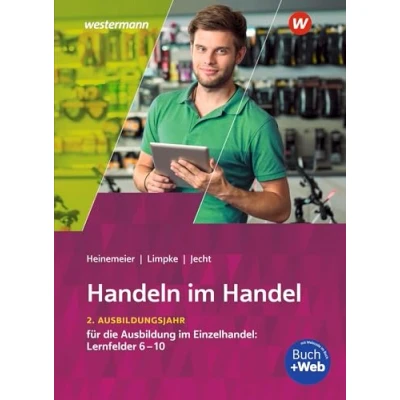 Abbildung von Handeln im Handel: 2. Ausbildungsjahr Einzelhandel: Lernfelder 6 bis 10 Schulbuch