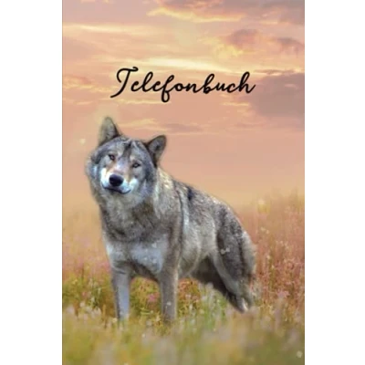Abbildung von Telefonbuch: Telefon &amp; Adressbuch mit A Z Register a5 Notizbuch zum Aufzeichnen von Telefonnummern, Adressen, Mailadressen und Geburtstag Wölfe