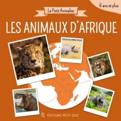 Abbildung von Le Petit animalier Les Animaux d&#039;Afrique: Livre documentaire pour enfants dès 6 ans