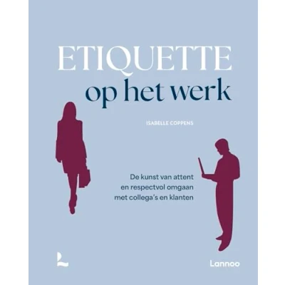 Abbildung von Etiquette op het werk: De kunst van attent en respectvol omgaan met collega&#039;s klanten