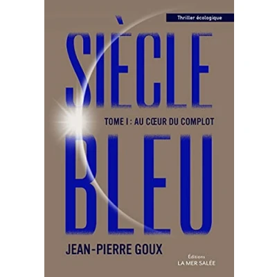 Abbildung von Siècle bleu, tome 1. Au coeur du complot.