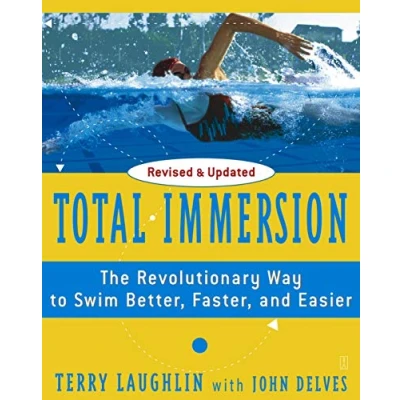 Abbildung von Total Immersion: The Revolutionary Way To Swim Better, Faster, and Easier