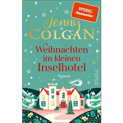 Abbildung von Weihnachten im kleinen Inselhotel (Floras Küche 4): Roman Gefühlvoller Weihnachtsroman für die schönste Zeit Jahr