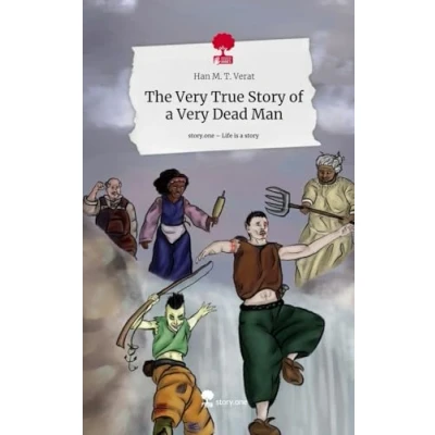 Abbildung von The Very True Story of a Dead Man. Life is story.one