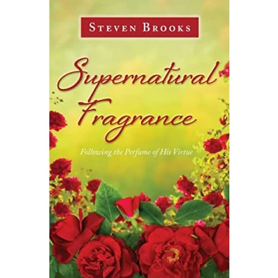 Abbildung von Supernatural Fragrance: Following the Perfume of His Virtue