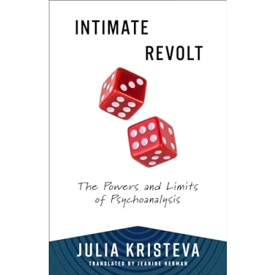 Abbildung von Intimate Revolt: The Powers and Limits of Psychoanalysis (European Perspectives: a Series in Social Thought Cultural Criticism)