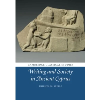 Abbildung von Writing and Society in Ancient Cyprus (Cambridge Classical Studies)