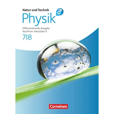 Abbildung von Natur und Technik Physik: Differenzierende Ausgabe Realschule Nordrhein Westfalen 7./8. Schuljahr: Schulbuch mit Online Angebot